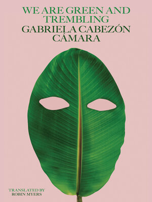 cover image of We Are Green and Trembling